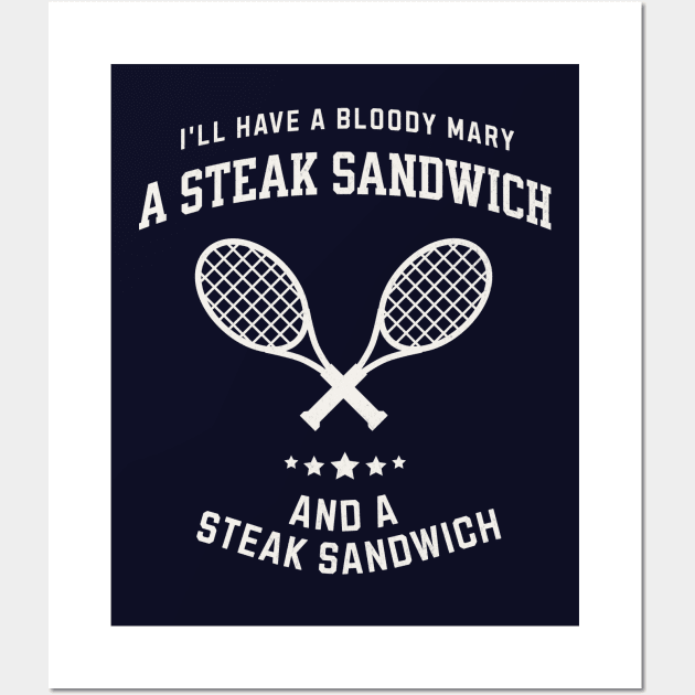 I'll have a bloody mary, a steak sandwich and a steak sandwich Wall Art by BodinStreet